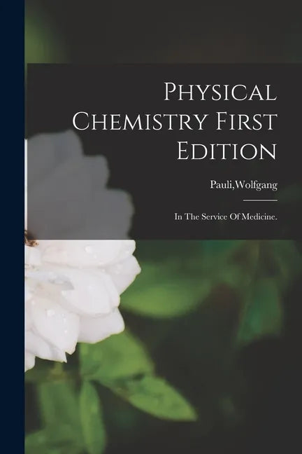Physical Chemistry First Edition - Paperback