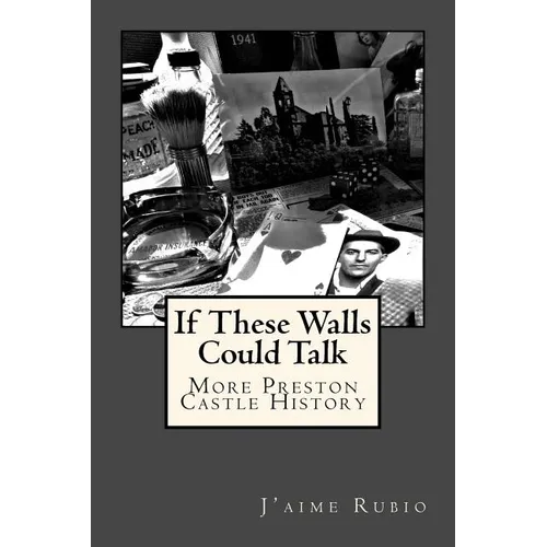 If These Walls Could Talk: More Preston Castle History - Paperback