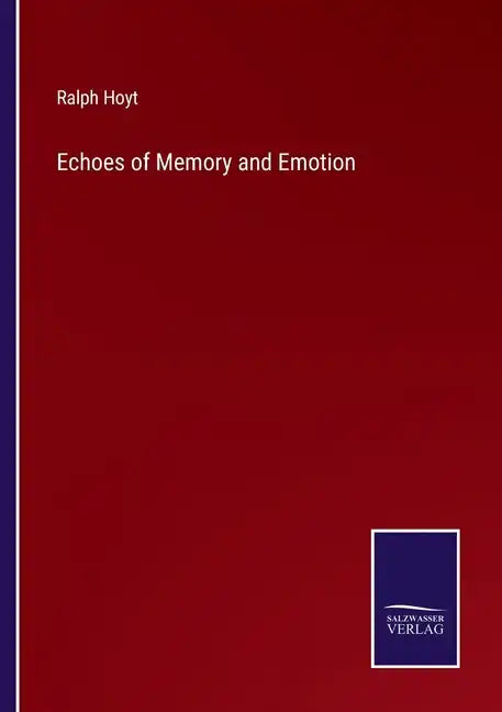 Echoes of Memory and Emotion - Paperback