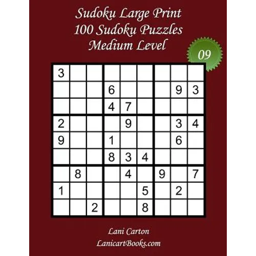 Sudoku Large Print - Medium Level - N°9: 100 Medium Sudoku Puzzles - Puzzle Big Size (8.3