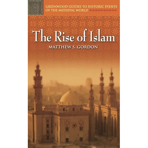 The Rise of Islam - Hardcover