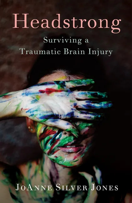 Headstrong: Surviving a Traumatic Brain Injury - Paperback