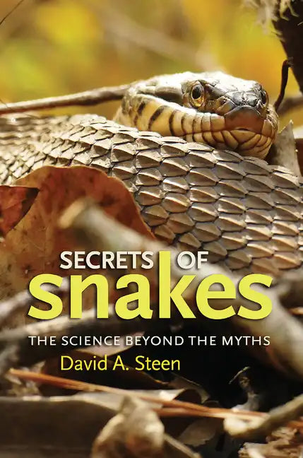 Secrets of Snakes, Volume 61: The Science Beyond the Myths - Paperback