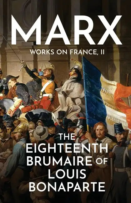 The Eighteenth Brumaire of Louis Bonaparte - Paperback