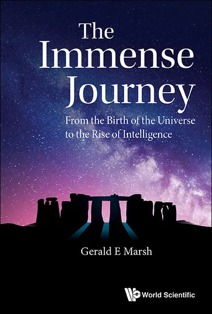 Immense Journey, The: From the Birth of the Universe to the Rise of Intelligence - Hardcover