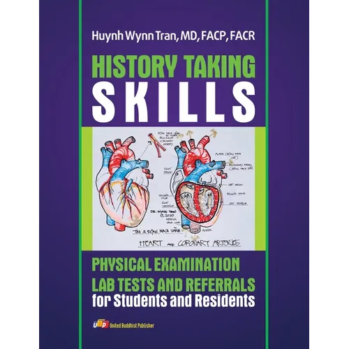 History Taking Skills Physical Examination Labs Test and Referral for Students and Residents - Paperback
