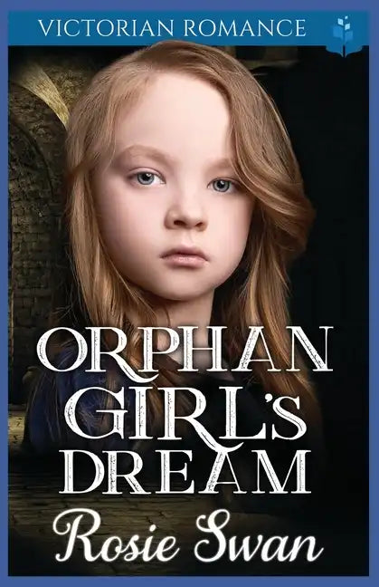 Orphan Girl's Dream: Victorian Romance - Paperback