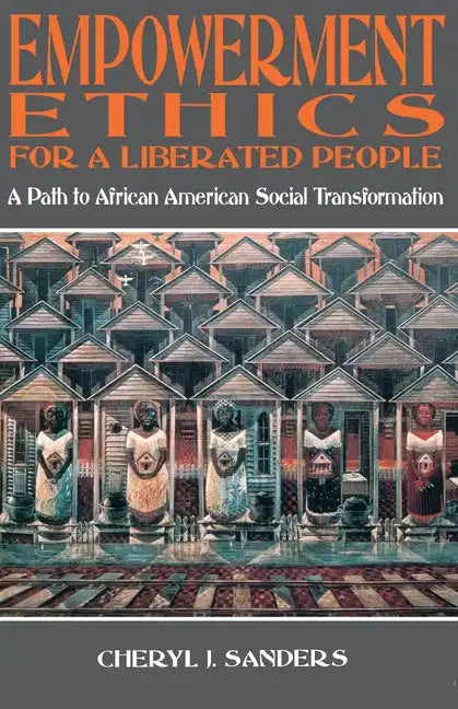 Empowerment Ethics for a Liberated People - Paperback