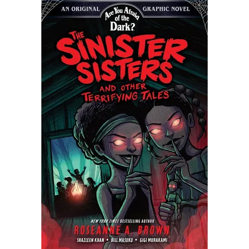 The Sinister Sisters and Other Terrifying Tales (Are You Afraid of the Dark? Graphic Novel #2): Volume 2 - Paperback