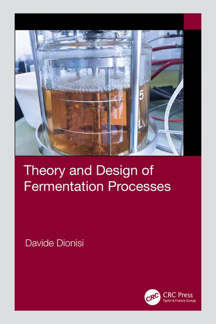 Theory and Design of Fermentation Processes - Hardcover