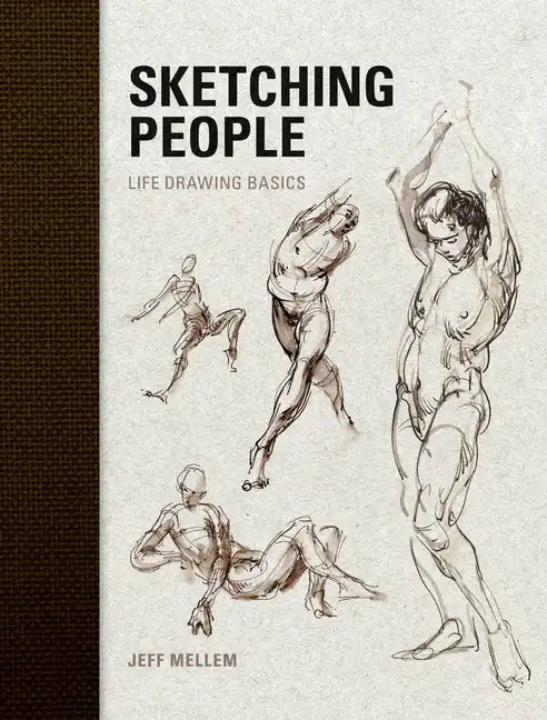 Sketching People: Life Drawing Basics - Paperback