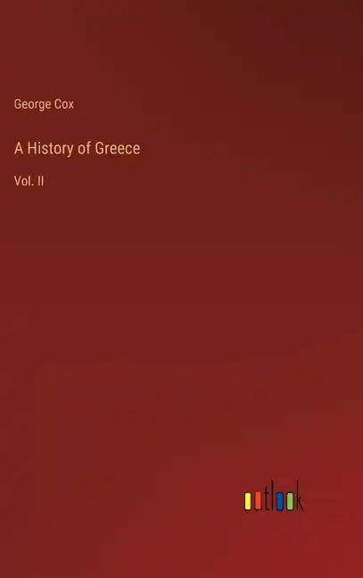 A History of Greece: Vol. II - Hardcover