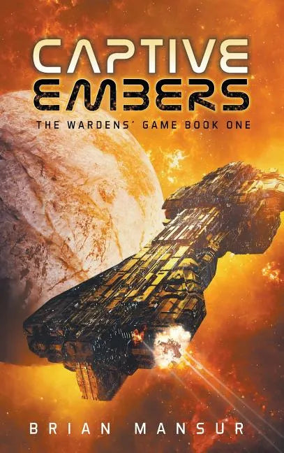 Captive Embers: The Wardens' Game Book 1 - Hardcover