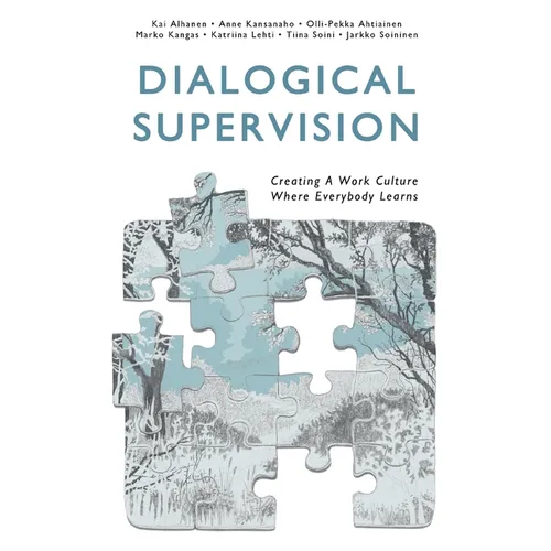 Dialogical Supervision: Creating A Work Culture Where Everybody Learns - Paperback