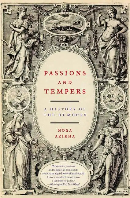 Passions and Tempers: A History of the Humours - Paperback