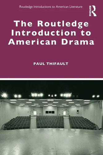 The Routledge Introduction to American Drama - Paperback