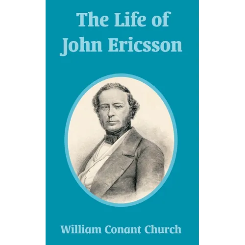 The Life of John Ericsson - Paperback