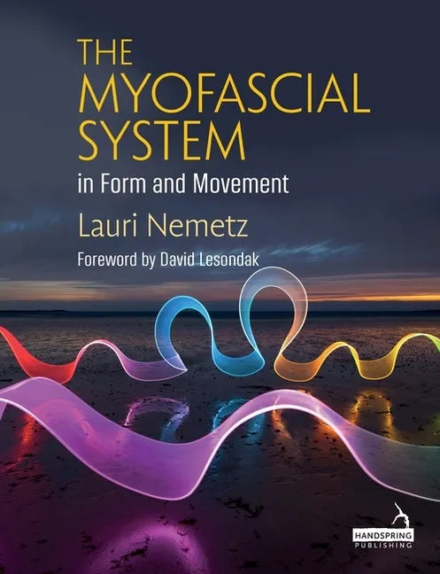The Myofascial System in Form and Movement - Paperback