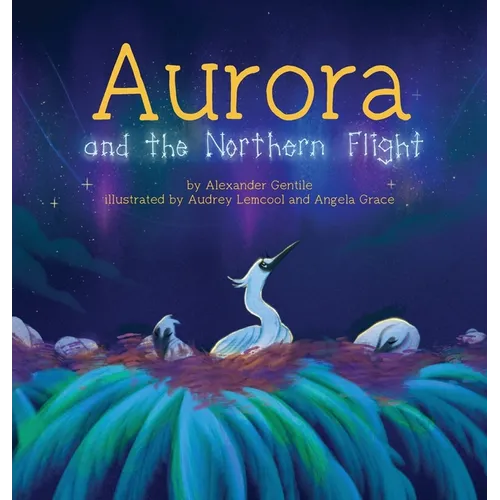 Aurora and the Northern Flight - Hardcover