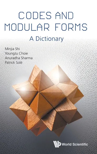 Codes and Modular Forms: A Dictionary - Hardcover