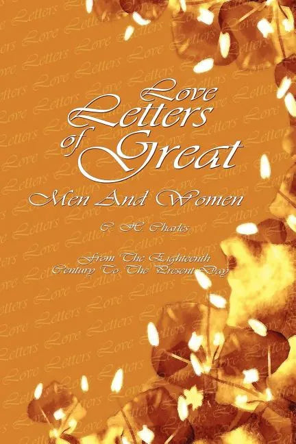 Love Letters Of Great Men And Women: From The Eighteenth Century To The Present Day - Paperback