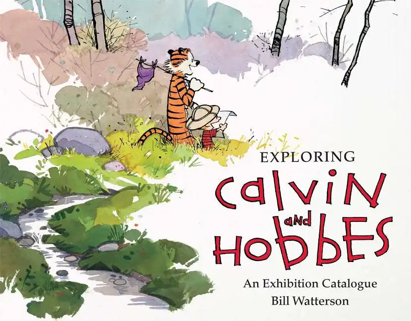 Exploring Calvin and Hobbes: An Exhibition Catalogue - Paperback