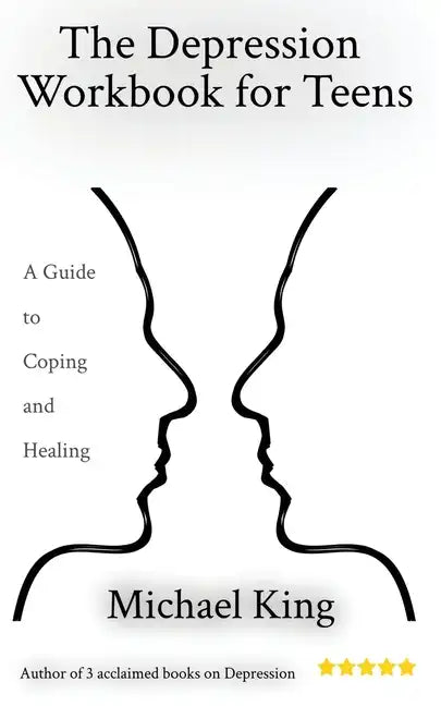 The Depression Workbook for Teens: A Guide to Coping and Healing - Paperback