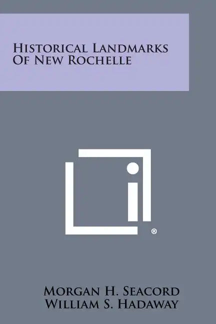 Historical Landmarks of New Rochelle - Paperback