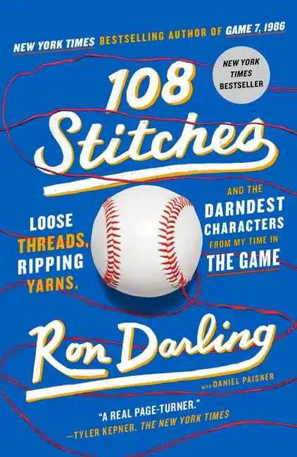 108 Stitches: Loose Threads, Ripping Yarns, and the Darndest Characters from My Time in the Game - Paperback