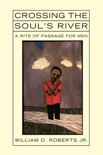 Crossing the Soul's River - Paperback