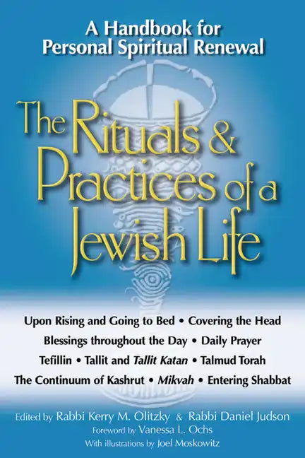 The Rituals & Practices of a Jewish Life: A Handbook for Personal Spiritual Renewal - Paperback