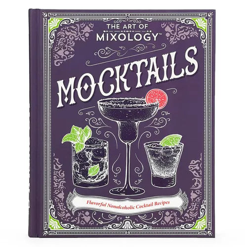 The Art of Mixology: Mocktails - Hardcover