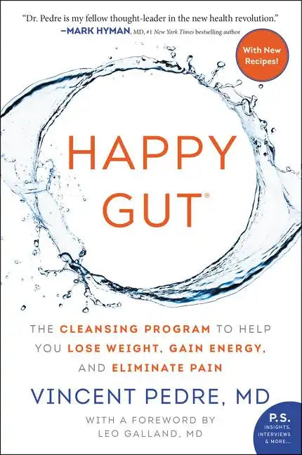 Happy Gut: The Cleansing Program to Help You Lose Weight, Gain Energy, and Eliminate Pain - Paperback