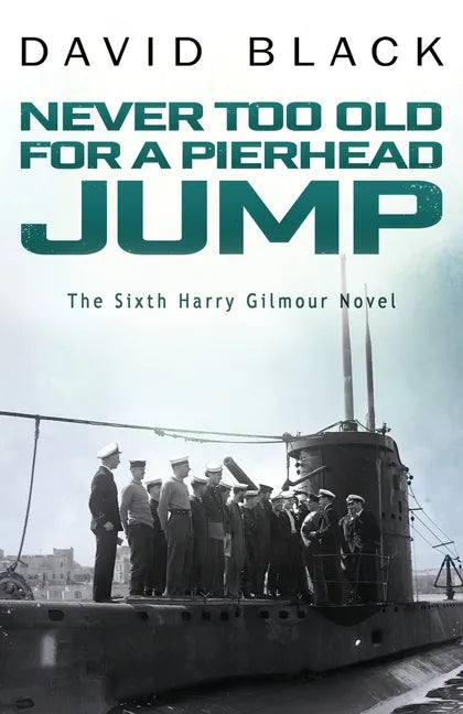 Never Too Old for a Pierhead Jump - Paperback