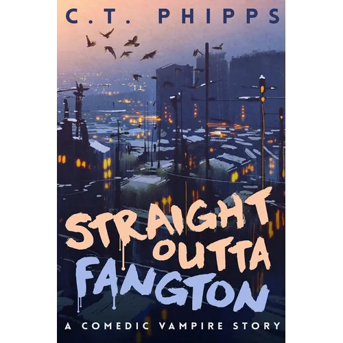 Straight Outta Fangton: A Comedic Vampire Story - Paperback