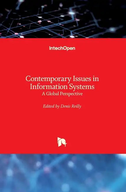 Contemporary Issues in Information Systems: A Global Perspective - Hardcover