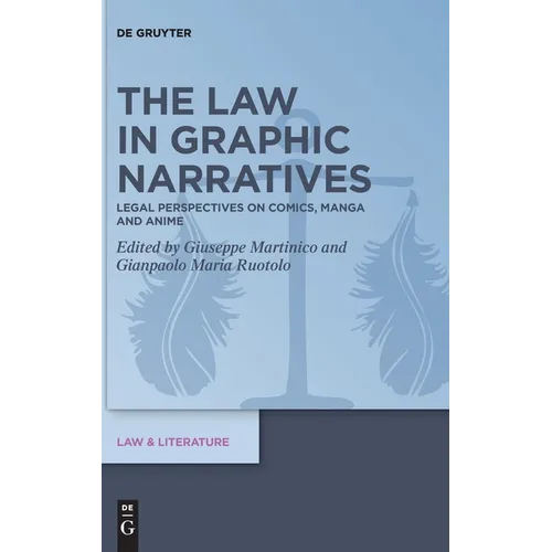The Law in Graphic Narratives: Legal Perspectives on Comics, Manga and Anime - Hardcover