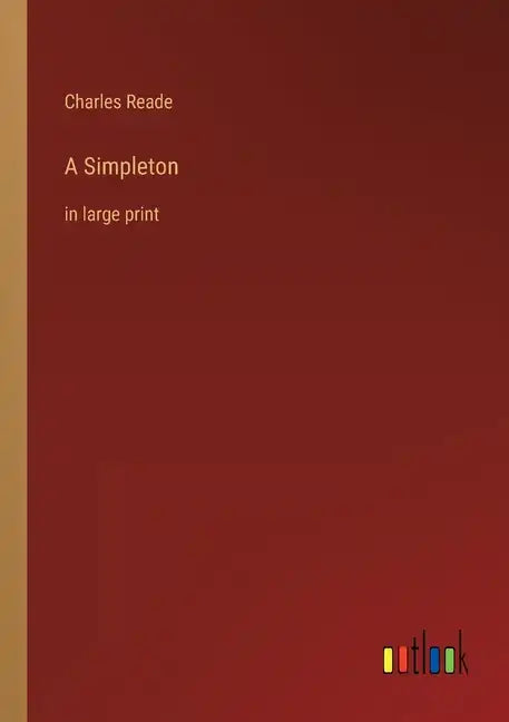 A Simpleton: in large print - Paperback