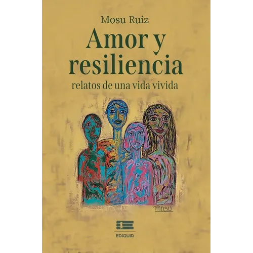 Amor y resiliencia: relatos de una vida vivida - Paperback