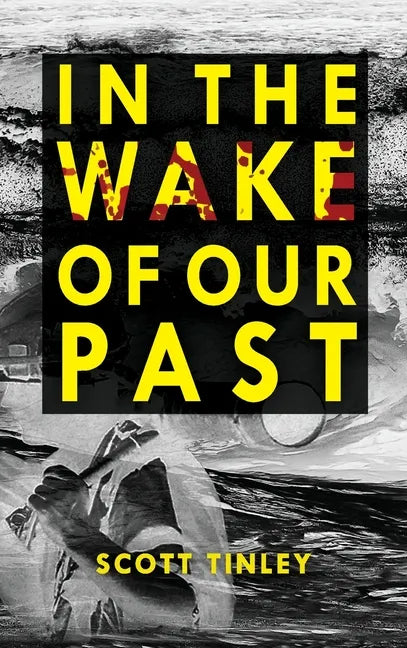 In the Wake of Our Past - Hardcover