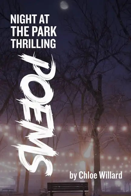 Night at the park: Thrilling Poems - Paperback