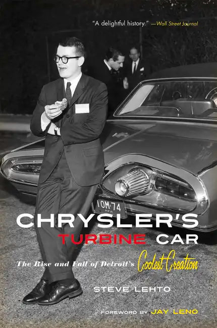 Chrysler's Turbine Car: The Rise and Fall of Detroit's Coolest Creation - Paperback