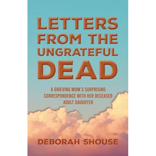 Letters from the Ungrateful Dead - Paperback