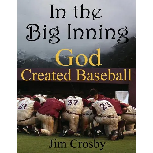 In the Big Inning God Created Baseball - Paperback