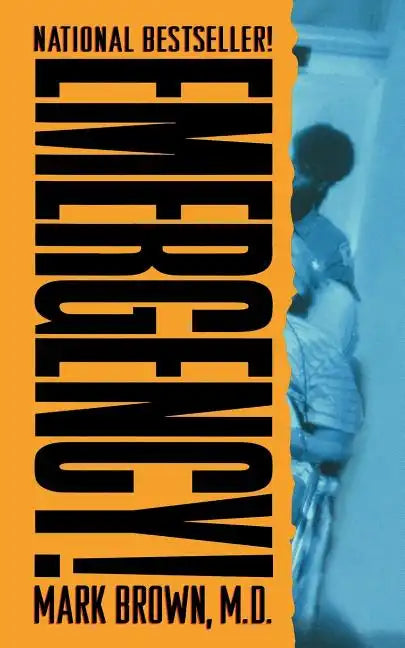 Emergency!: True Stories from the Nation's Ers - Paperback