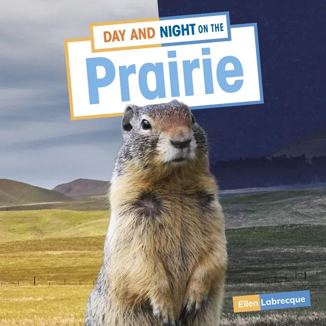 Day and Night on the Prairie - Hardcover