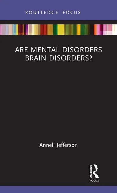 Are Mental Disorders Brain Disorders? - Hardcover