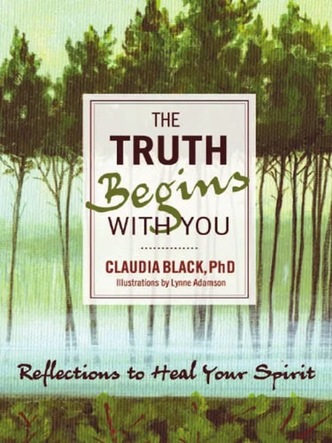 The Truth Begins with You: Reflections to Heal Your Spirit - Paperback
