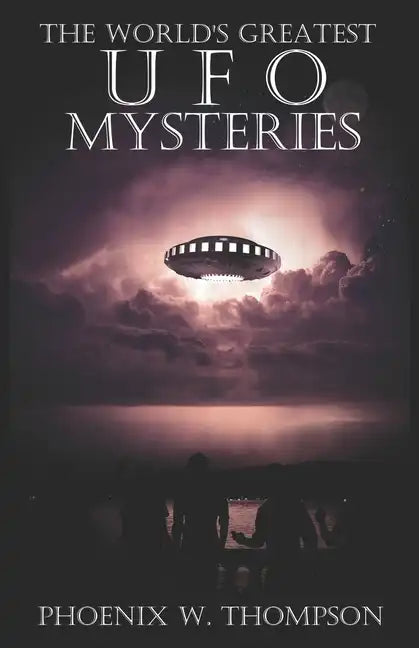 The World's Greatest UFO Mysteries - Paperback