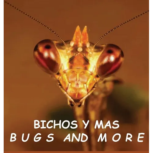 Bichos y Mas: Bugs and More - Hardcover